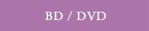 BD / DVD